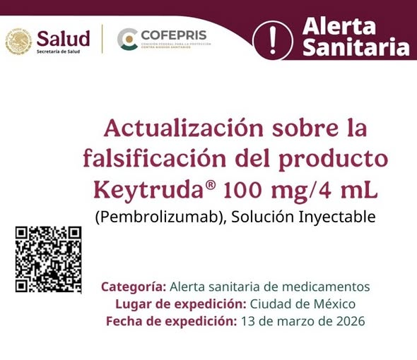 COFEPRIS actualiza la alerta &ldquo;Falsificaci&oacute;n del producto Keytruda&reg; 100 mg/4 mL 