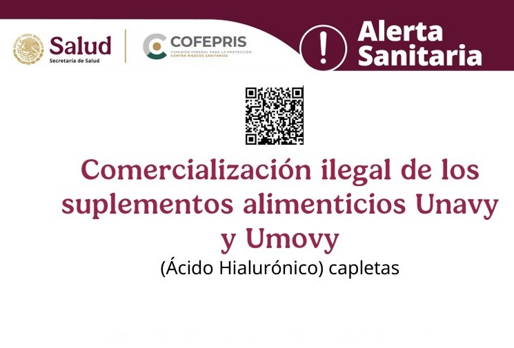 COFEPRIS informa sobre la comercialización ilegal de los productos de las marcas Unavy y Umovy (Ácido Hialurónico)