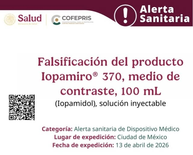 COFEPRIS informa sobre la falsificaci&oacute;n del producto Iopamiro&reg; 370 (Iopamidol) 100 mL