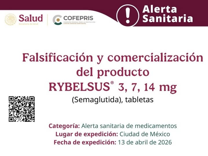 COFEPRIS informa sobre la falsificaci&oacute;n y comercializaci&oacute;n del medicamento RYBELSUS&reg;